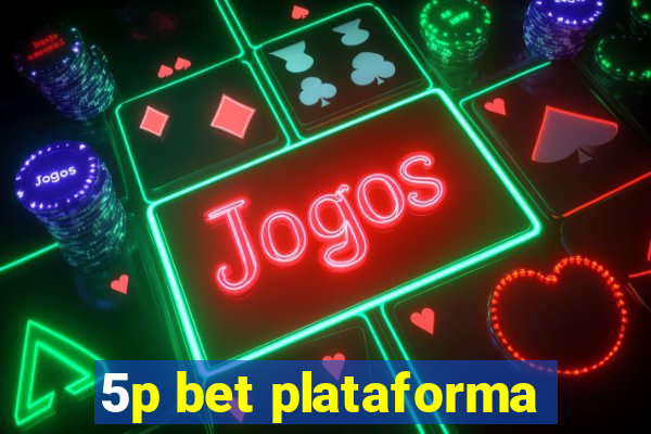 5p bet plataforma